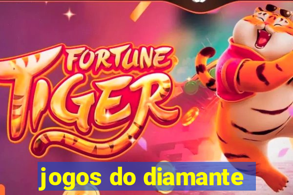 jogos do diamante